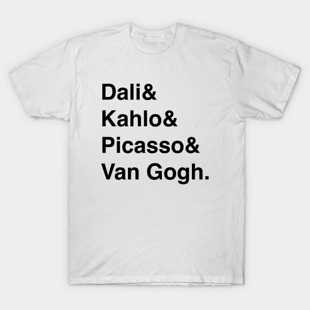 Famous artists list T-Shirt by LiciaMarie